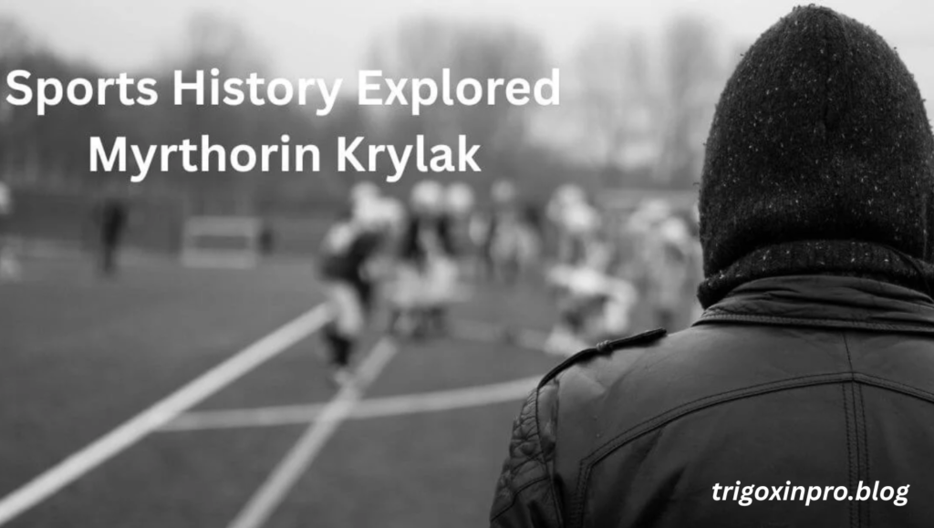 Sports History Explored Myrthorin: A Journey Through Strategy and Mastery