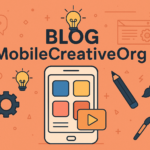 Blog MobileCreativeOrg