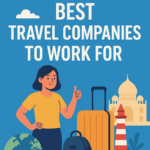 Best Travel Companies to Work For