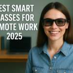 Best Smart Glasses for Remote Work 2025