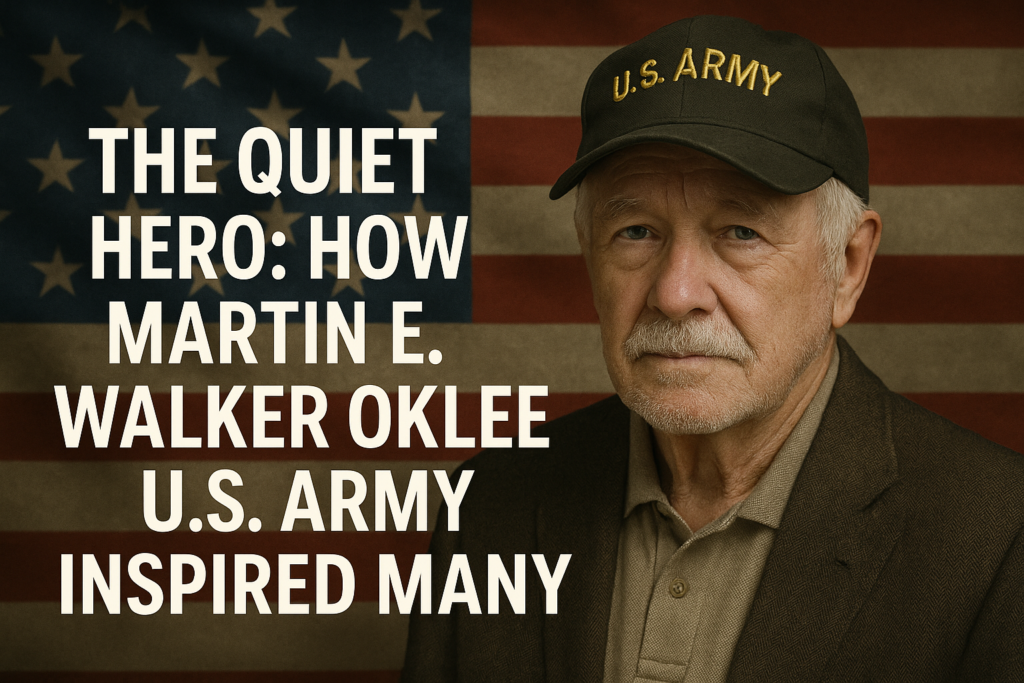 Martin E. Walker Oklee U.S. Army