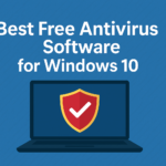 Best Free Antivirus Software for Windows 10 in 2025 – Simple Choices for Strong Protection